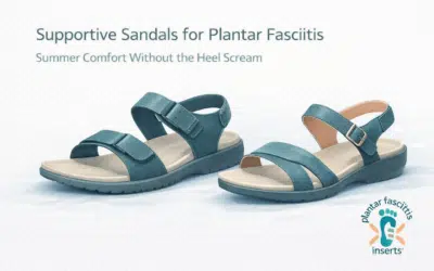 Supportive Sandals for Plantar Fasciitis: 2026 Summer Comfort Without the Heel Scream